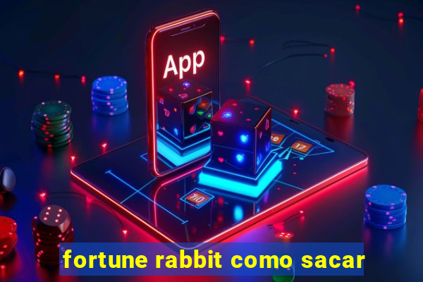 fortune rabbit como sacar